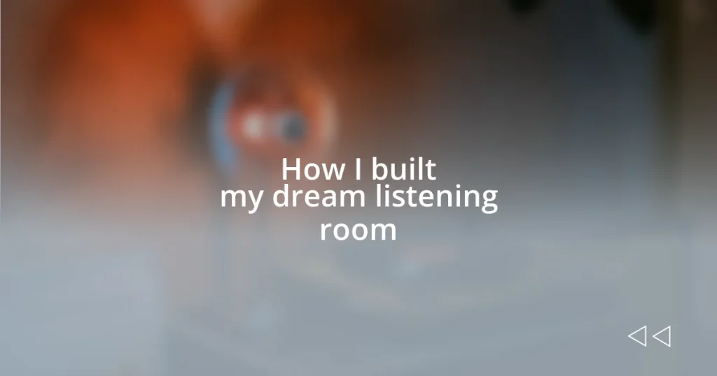How I built my dream listening room