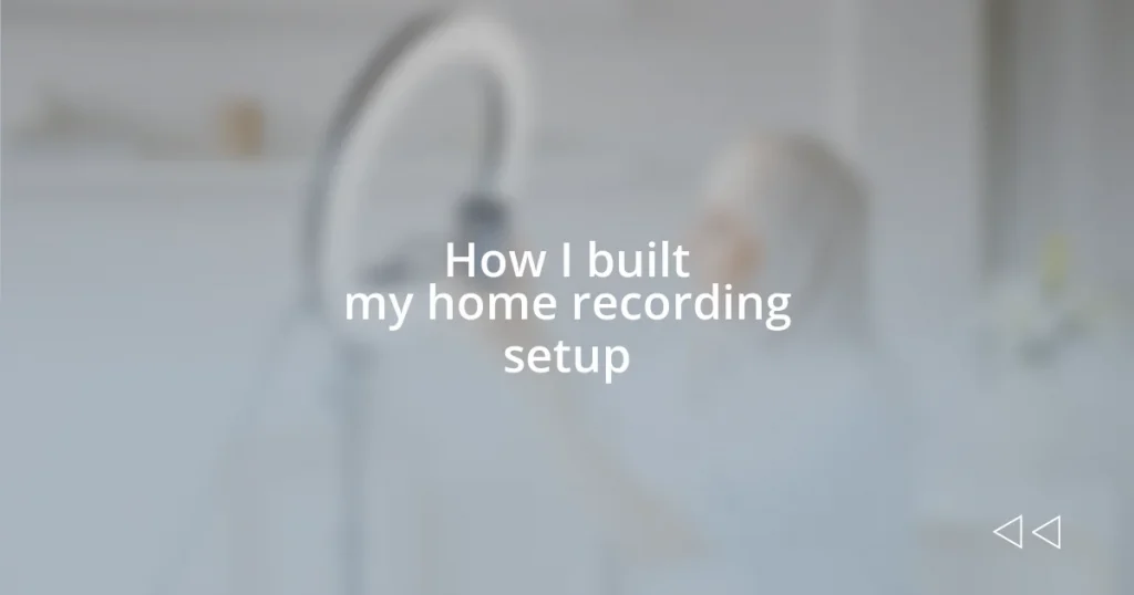 How I built my home recording setup
