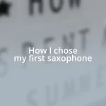 How I chose my first saxophone