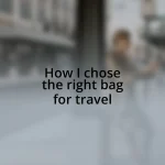 How I chose the right bag for travel