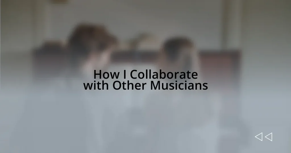 How I Collaborate with Other Musicians