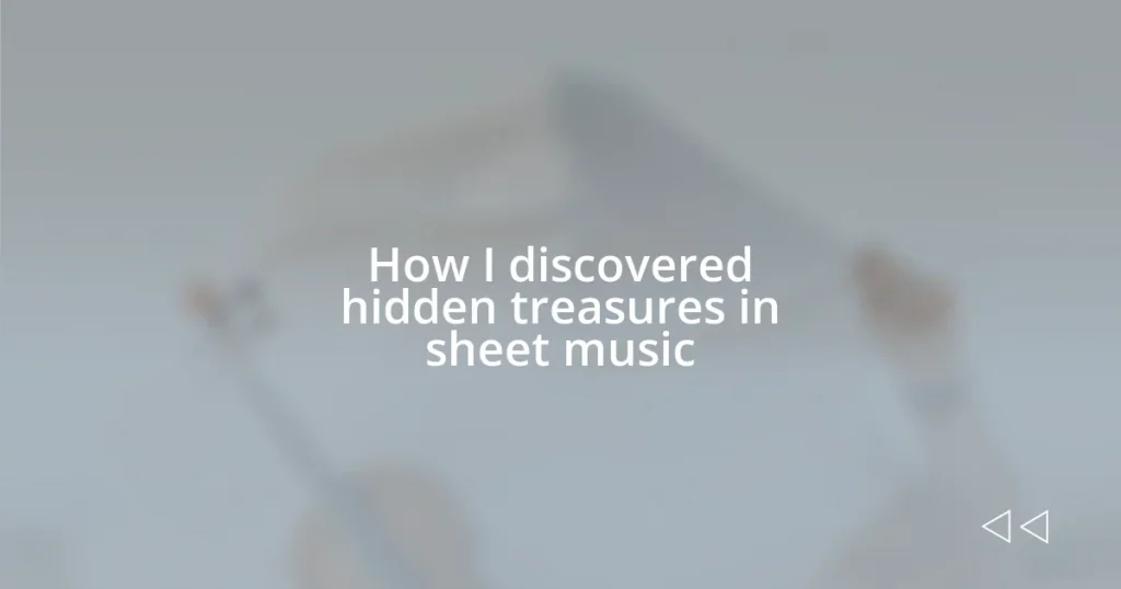 How I discovered hidden treasures in sheet music