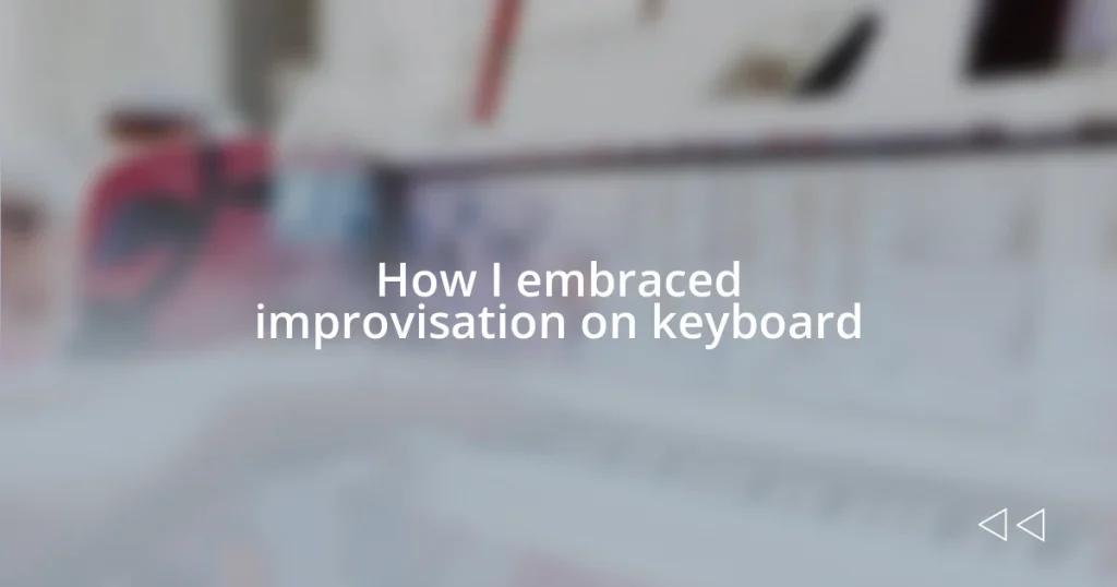 How I embraced improvisation on keyboard