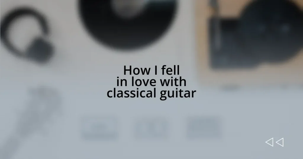 How I fell in love with classical guitar