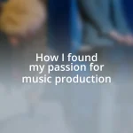How I found my passion for music production