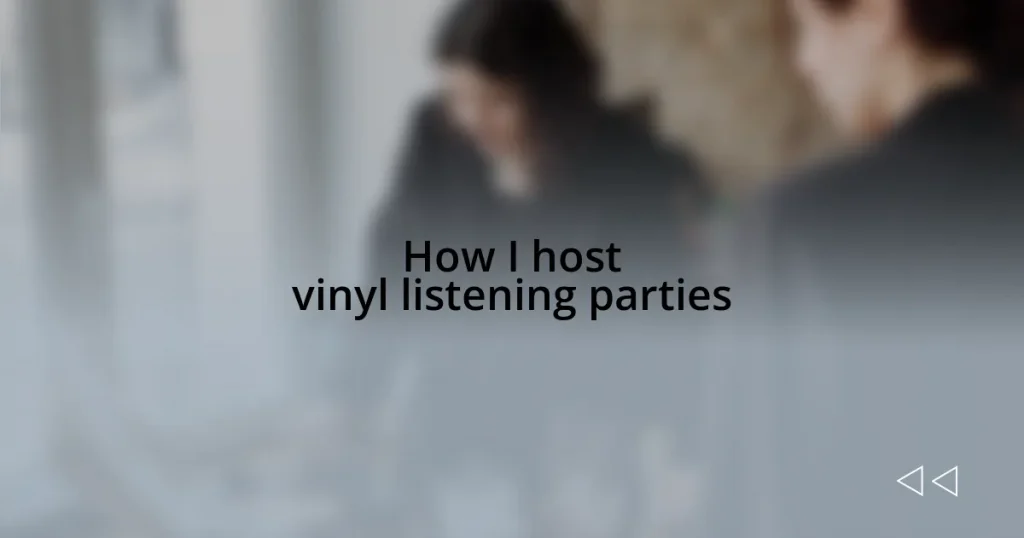 How I host vinyl listening parties