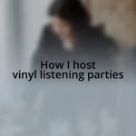 How I host vinyl listening parties