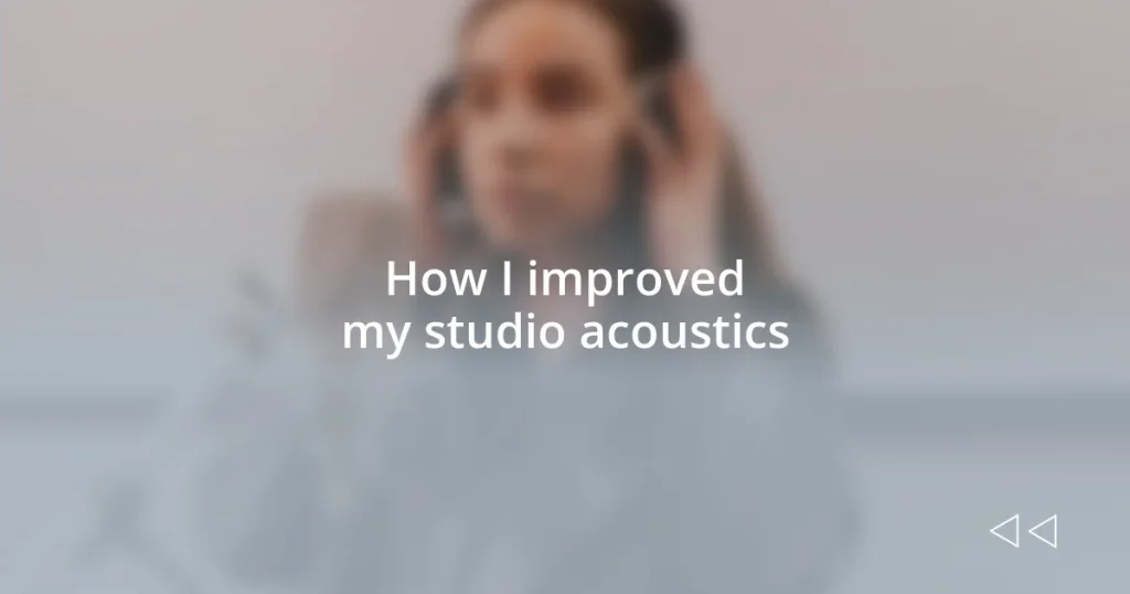 How I improved my studio acoustics