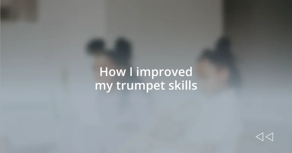 How I improved my trumpet skills