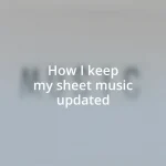 How I keep my sheet music updated