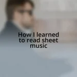 How I learned to read sheet music