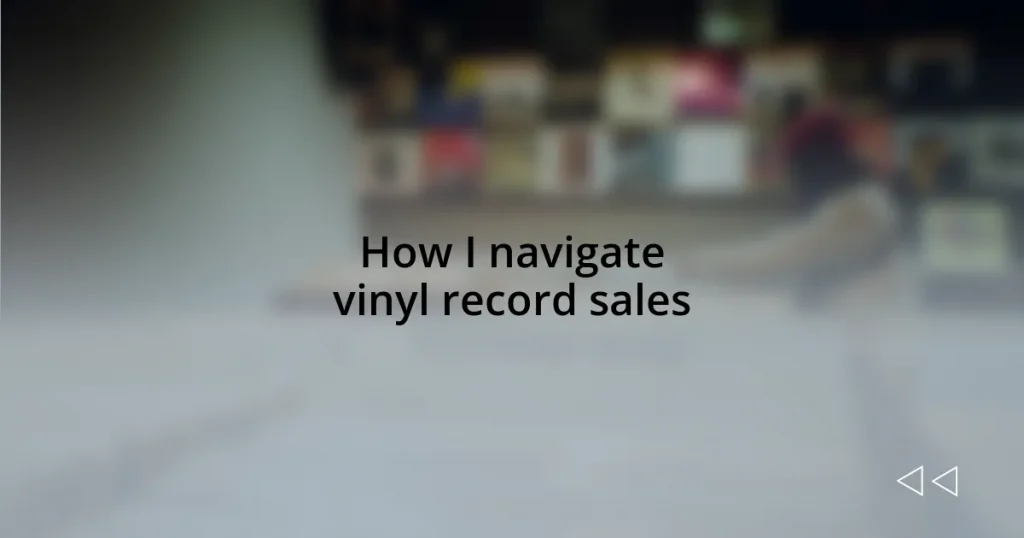 How I navigate vinyl record sales