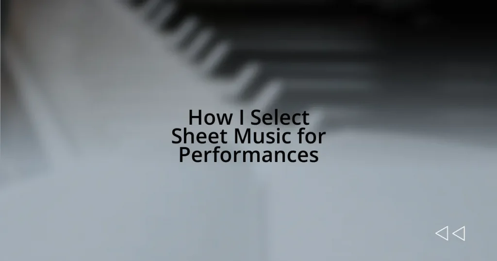 How I Select Sheet Music for Performances