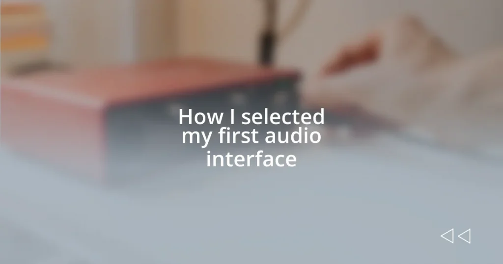 How I selected my first audio interface