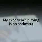 My experience playing in an orchestra