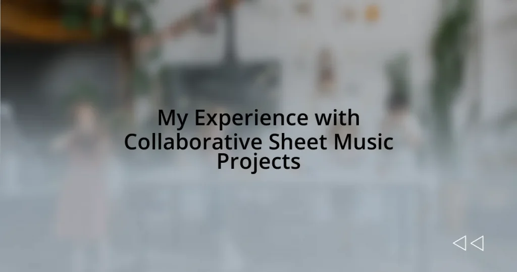 My Experience with Collaborative Sheet Music Projects