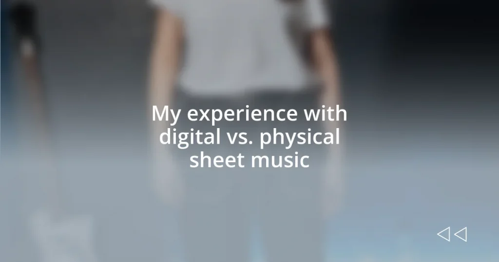My experience with digital vs. physical sheet music