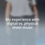 My experience with digital vs. physical sheet music