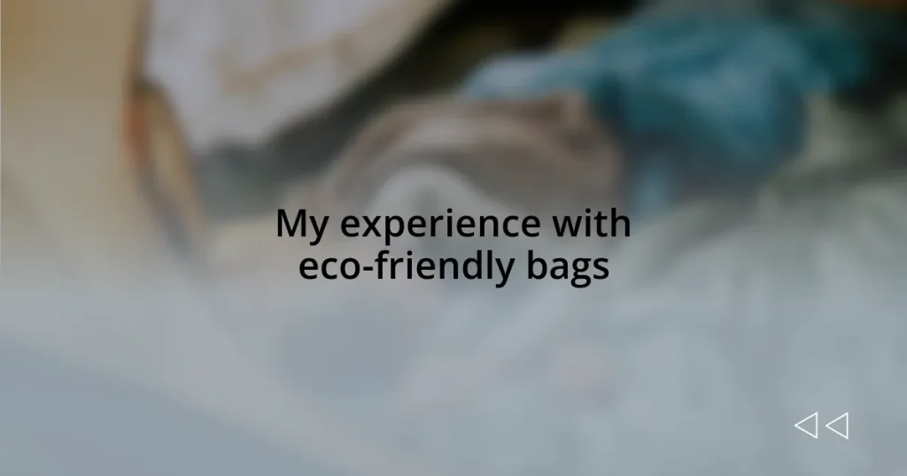 My experience with eco-friendly bags