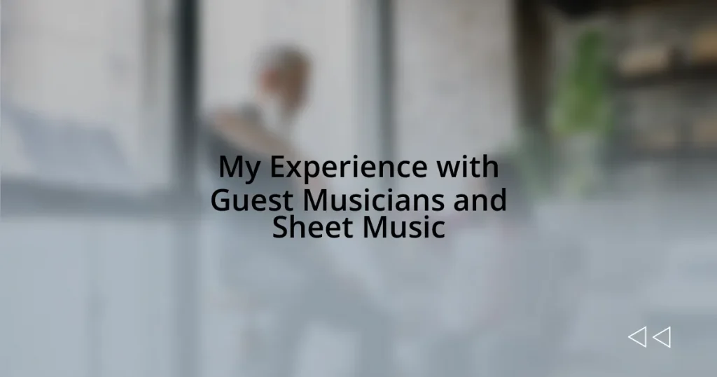 My Experience with Guest Musicians and Sheet Music