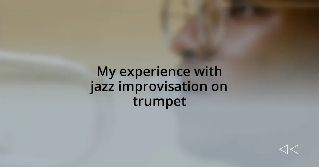 My experience with jazz improvisation on trumpet
