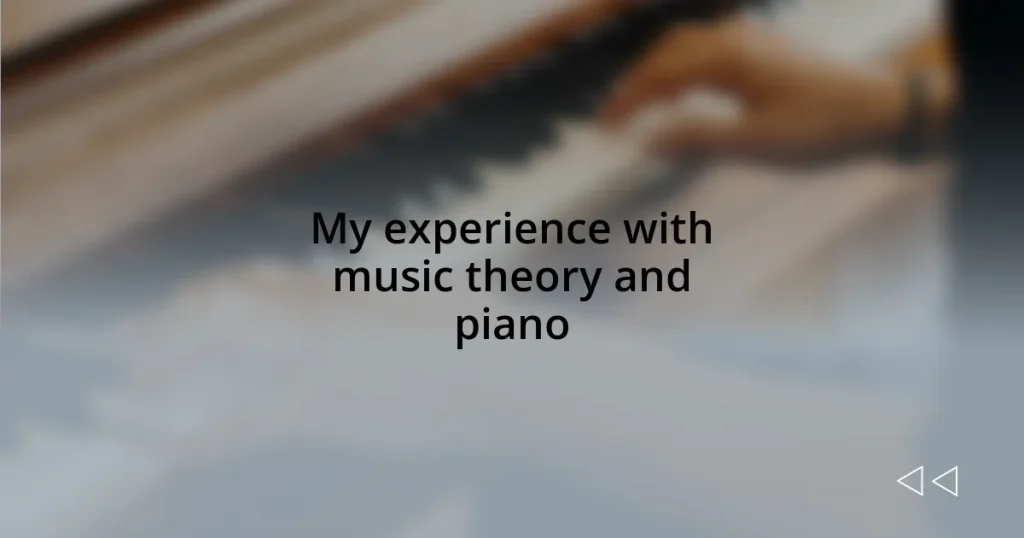 My experience with music theory and piano
