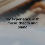 My experience with music theory and piano
