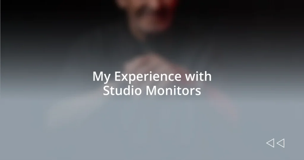 My Experience with Studio Monitors