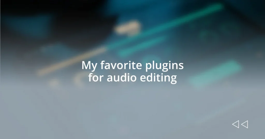 My favorite plugins for audio editing