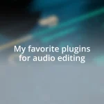 My favorite plugins for audio editing