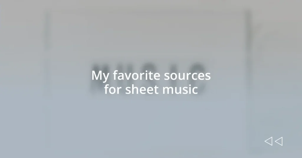 My favorite sources for sheet music