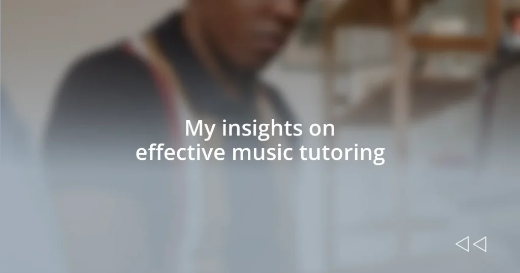 My insights on effective music tutoring