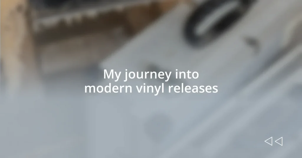 My journey into modern vinyl releases