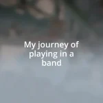 My journey of playing in a band