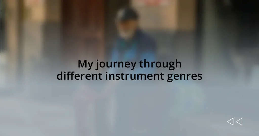 My journey through different instrument genres