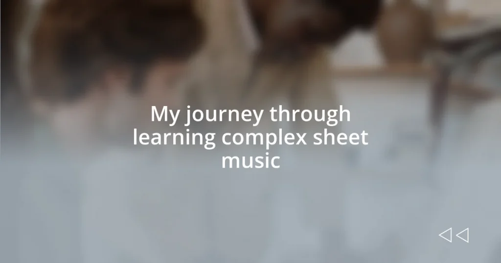 My journey through learning complex sheet music