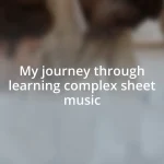 My journey through learning complex sheet music