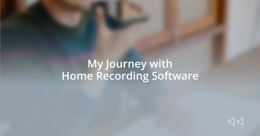 My Journey with Home Recording Software