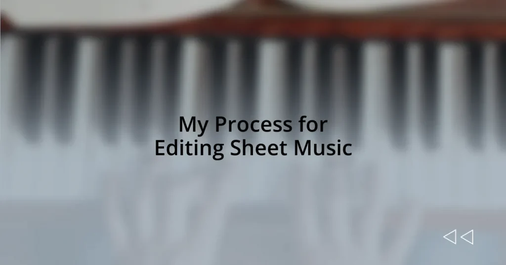 My Process for Editing Sheet Music