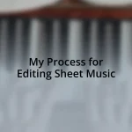 My Process for Editing Sheet Music