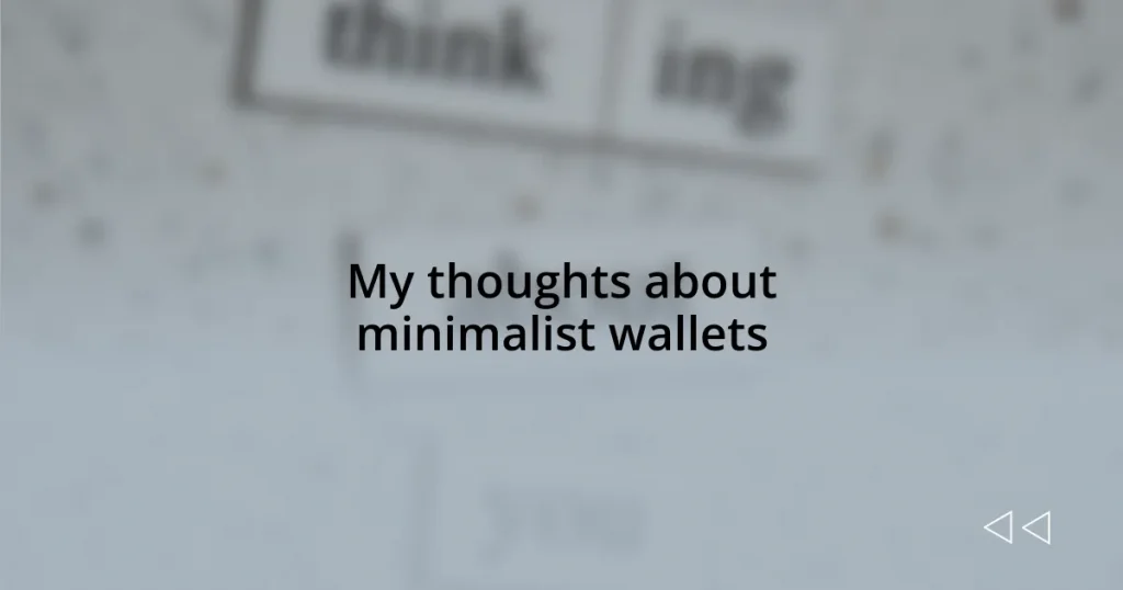 My thoughts about minimalist wallets