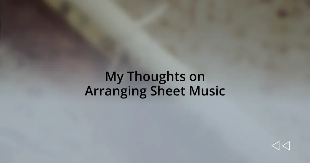 My Thoughts on Arranging Sheet Music