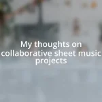 My thoughts on collaborative sheet music projects