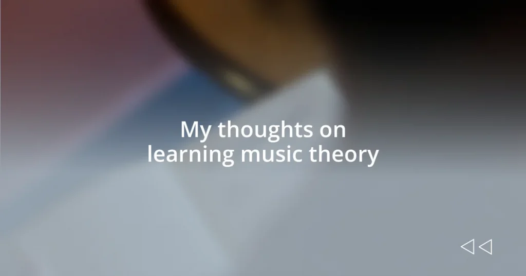 My thoughts on learning music theory