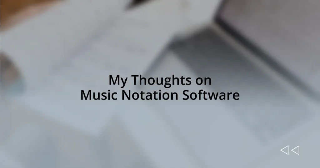 My Thoughts on Music Notation Software