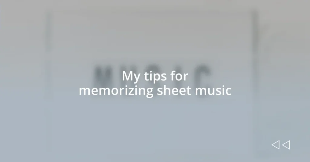 My tips for memorizing sheet music