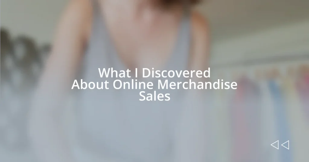 What I Discovered About Online Merchandise Sales