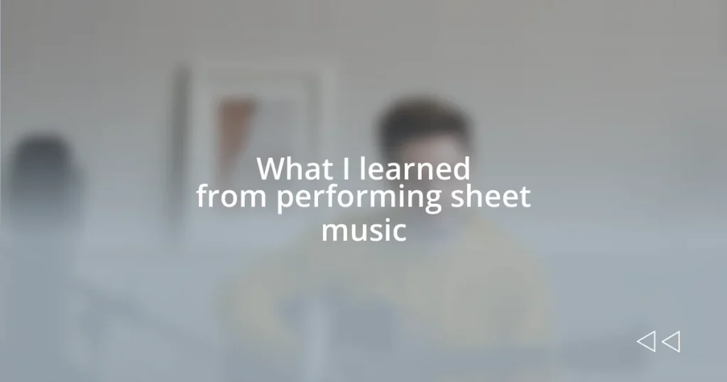 What I learned from performing sheet music