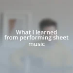 What I learned from performing sheet music