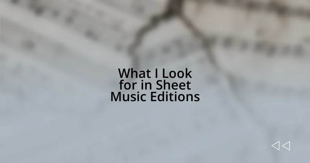 What I Look for in Sheet Music Editions
